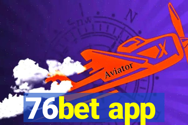 76bet app